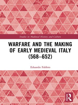 cover image of Warfare and the Making of Early Medieval Italy (568–652)